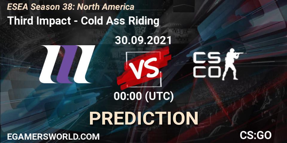 Third Impact - Cold Ass Riding: Maç tahminleri. 30.09.2021 at 00:00, Counter-Strike (CS2), ESEA Season 38: North America 
