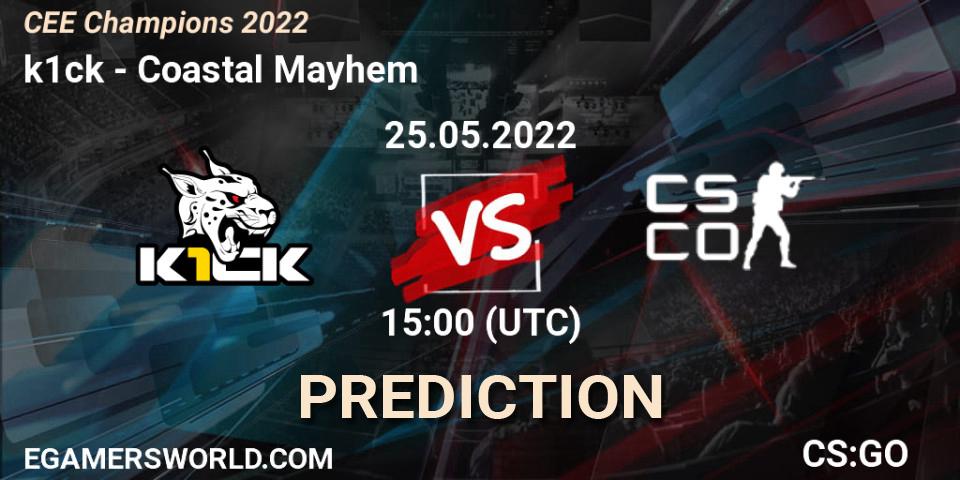 k1ck - Coastal Mayhem: Maç tahminleri. 25.05.22, CS2 (CS:GO), CEE Champions 2022