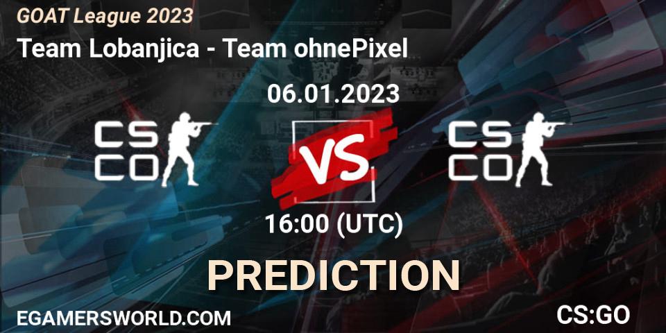 Team Lobanjica - Team ohnePixel: Maç tahminleri. 06.01.2023 at 16:00, Counter-Strike (CS2), GOAT League 2023