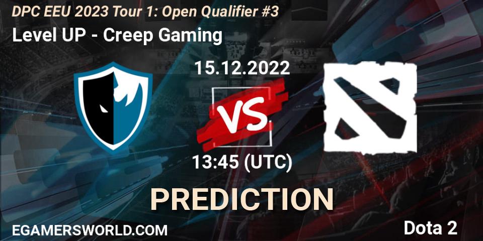 Level UP - Creep Gaming: Maç tahminleri. 15.12.2022 at 14:00, Dota 2, DPC EEU 2023 Tour 1: Open Qualifier #3