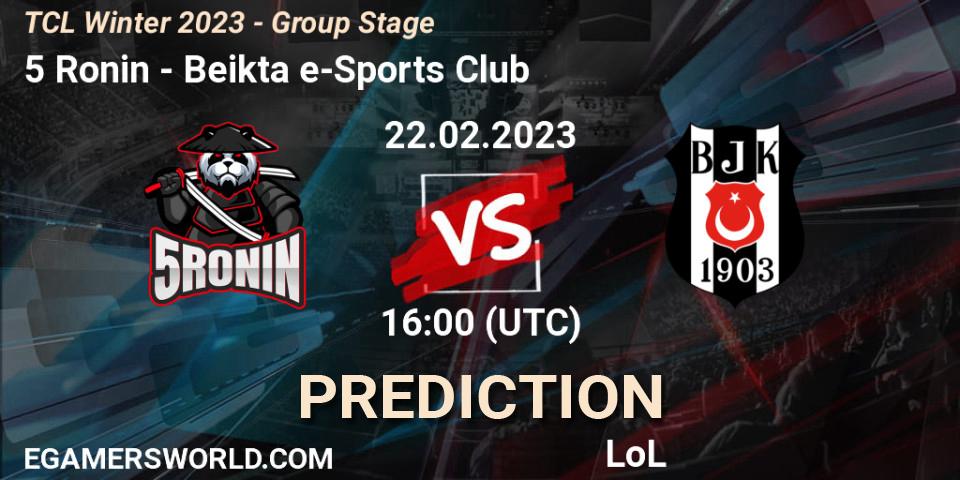 5 Ronin - Beşiktaş e-Sports Club: Maç tahminleri. 09.03.2023 at 16:00, LoL, TCL Winter 2023 - Group Stage