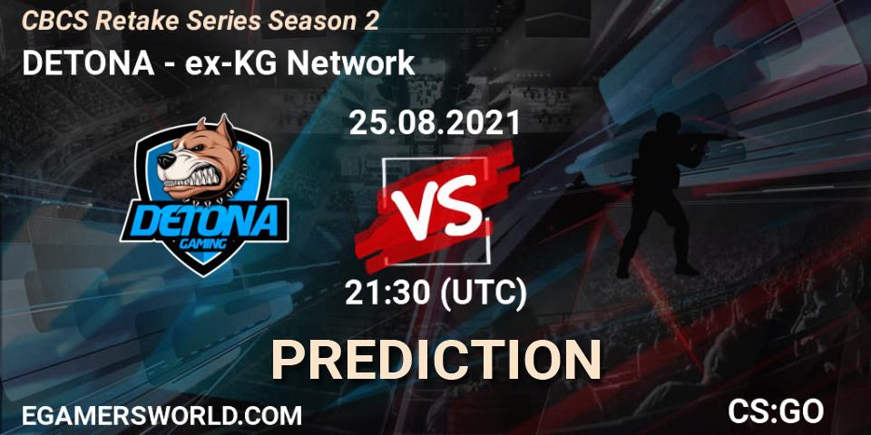 DETONA - ex-KG Network: Maç tahminleri. 25.08.2021 at 21:30, Counter-Strike (CS2), CBCS Retake Series Season 2