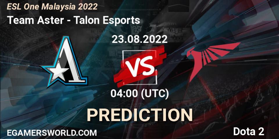 Team Aster - Talon Esports: Maç tahminleri. 23.08.22, Dota 2, ESL One Malaysia 2022