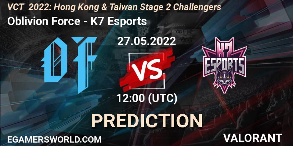 Oblivion Force - K7 Esports: Maç tahminleri. 27.05.2022 at 12:00, VALORANT, VCT 2022: Hong Kong & Taiwan Stage 2 Challengers