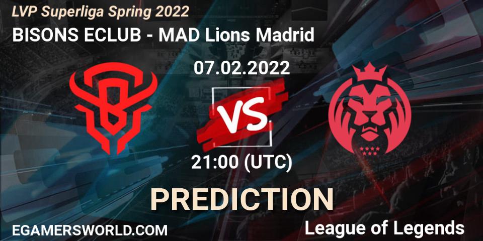 BISONS ECLUB - MAD Lions Madrid: Maç tahminleri. 07.02.2022 at 18:00, LoL, LVP Superliga Spring 2022