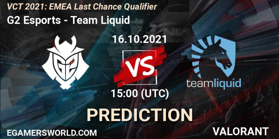 G2 Esports - Team Liquid: Maç tahminleri. 16.10.2021 at 13:00, VALORANT, VCT 2021: EMEA Last Chance Qualifier