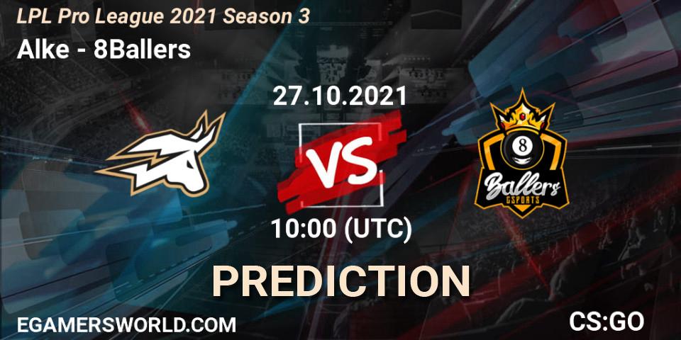 Alke - 8Ballers: Maç tahminleri. 27.10.2021 at 10:00, Counter-Strike (CS2), LPL Pro League 2021 Season 3