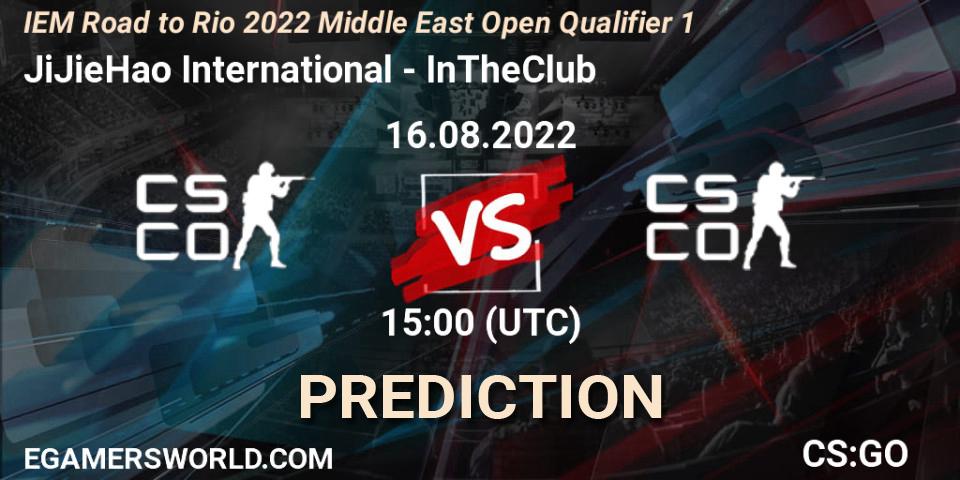 JiJieHao International - InTheClub: Maç tahminleri. 16.08.2022 at 15:00, Counter-Strike (CS2), IEM Road to Rio 2022 Middle East Open Qualifier 1