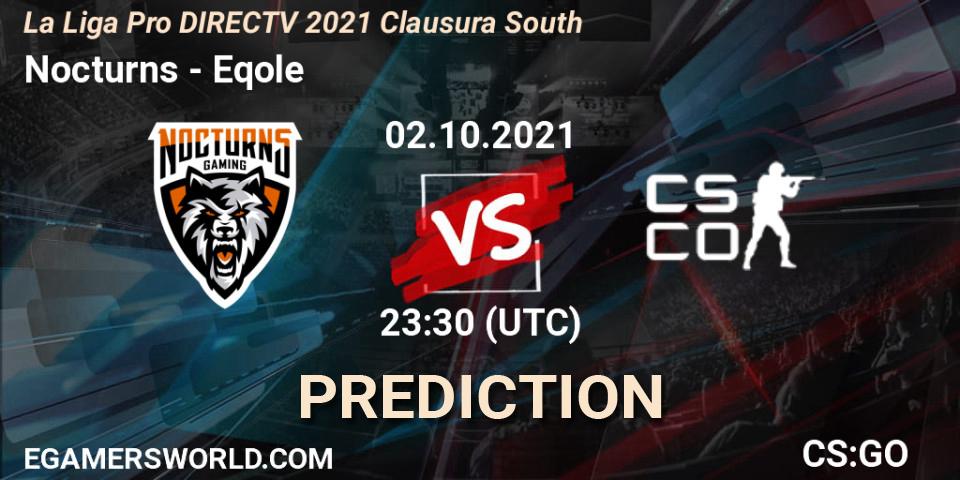 Nocturns - Eqole: Maç tahminleri. 02.10.2021 at 23:30, Counter-Strike (CS2), La Liga Season 4: Sur Pro Division - Clausura