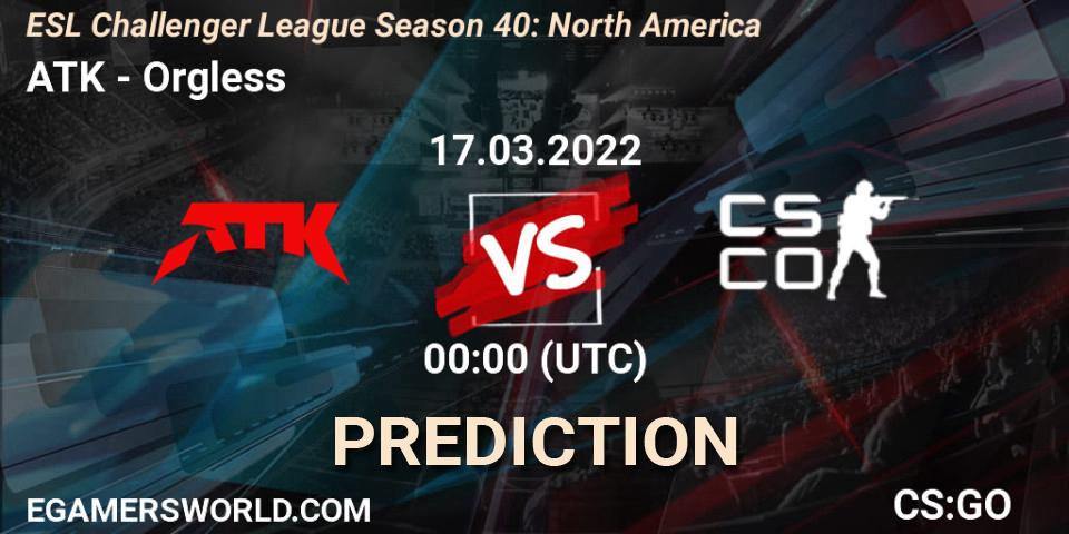 ATK - Orgless: Maç tahminleri. 24.03.2022 at 00:00, Counter-Strike (CS2), ESL Challenger League Season 40: North America
