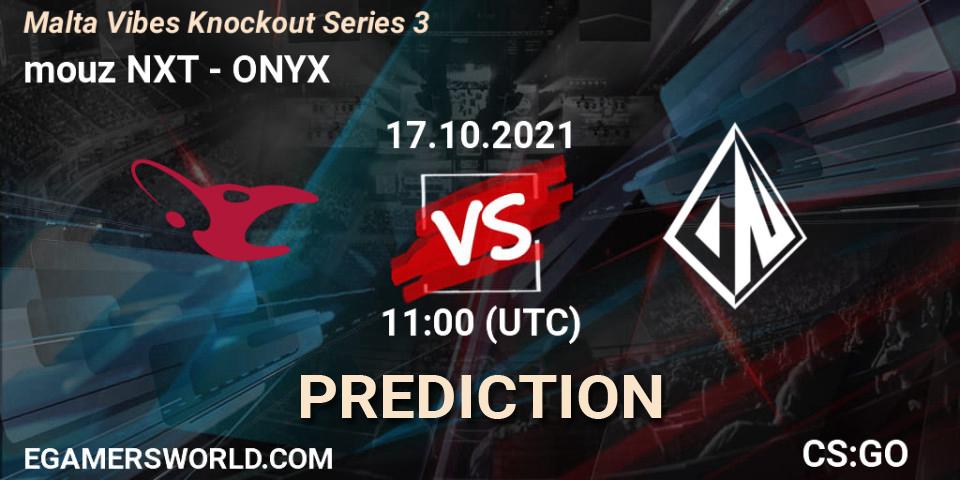 mouz NXT - ONYX: Maç tahminleri. 17.10.2021 at 11:00, Counter-Strike (CS2), Malta Vibes Knockout Series 3