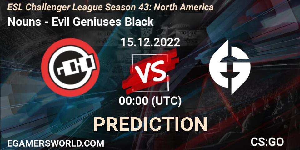 Nouns - Evil Geniuses Black: Maç tahminleri. 15.12.2022 at 01:00, Counter-Strike (CS2), ESL Challenger League Season 43: North America