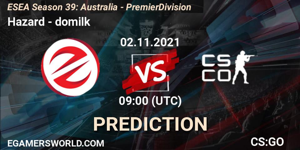 Hazard - domilk: Maç tahminleri. 02.11.2021 at 09:00, Counter-Strike (CS2), ESEA Season 39: Australia - Premier Division