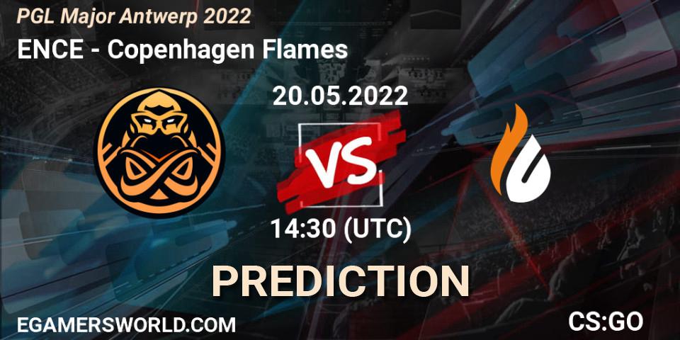 ENCE - Copenhagen Flames: Maç tahminleri. 20.05.2022 at 14:30, Counter-Strike (CS2), PGL Major Antwerp 2022