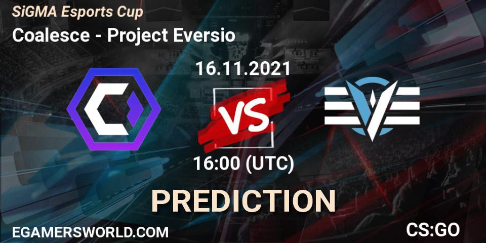 Coalesce - Project Eversio: Maç tahminleri. 16.11.2021 at 16:00, Counter-Strike (CS2), SiGMA Esports Cup