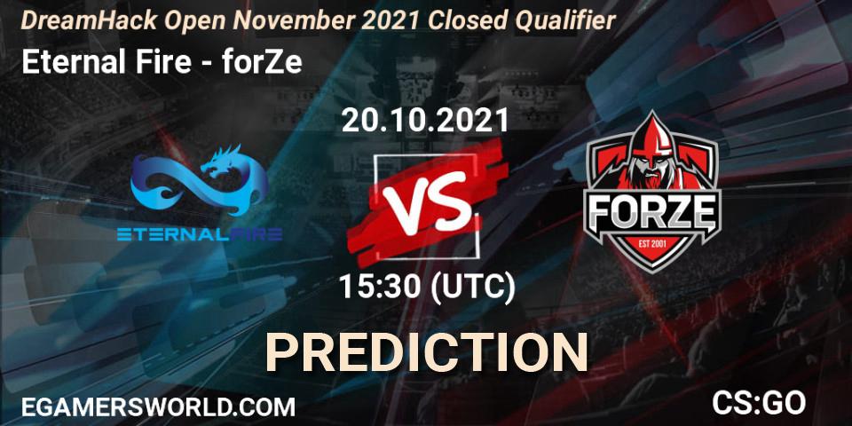 Eternal Fire - forZe: Maç tahminleri. 20.10.2021 at 15:30, Counter-Strike (CS2), DreamHack Open November 2021 Closed Qualifier