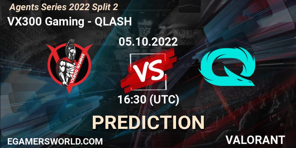 VX300 Gaming - QLASH: Maç tahminleri. 05.10.2022 at 16:30, VALORANT, Agents Series 2022 Split 2