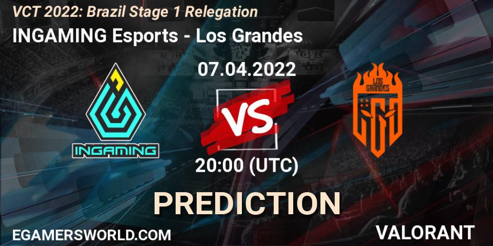 INGAMING Esports - Los Grandes: Maç tahminleri. 07.04.2022 at 22:30, VALORANT, VCT 2022: Brazil Stage 1 Relegation