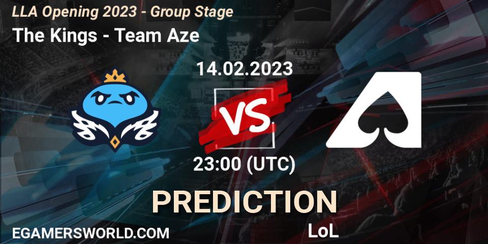 The Kings - Team Aze: Maç tahminleri. 15.02.2023 at 00:00, LoL, LLA Opening 2023 - Group Stage