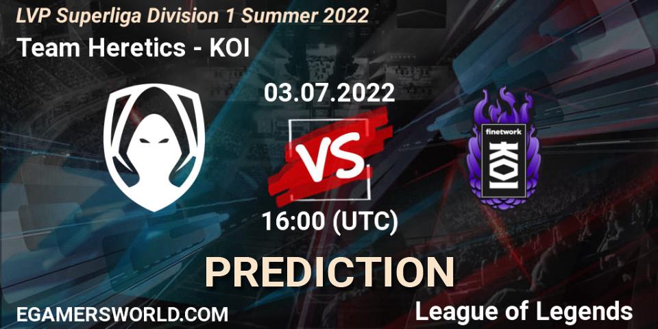 Team Heretics - KOI: Maç tahminleri. 03.07.22, LoL, LVP Superliga Division 1 Summer 2022