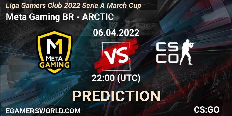 Meta Gaming BR - ARCTIC: Maç tahminleri. 06.04.22, CS2 (CS:GO), Liga Gamers Club 2022 Serie A March Cup
