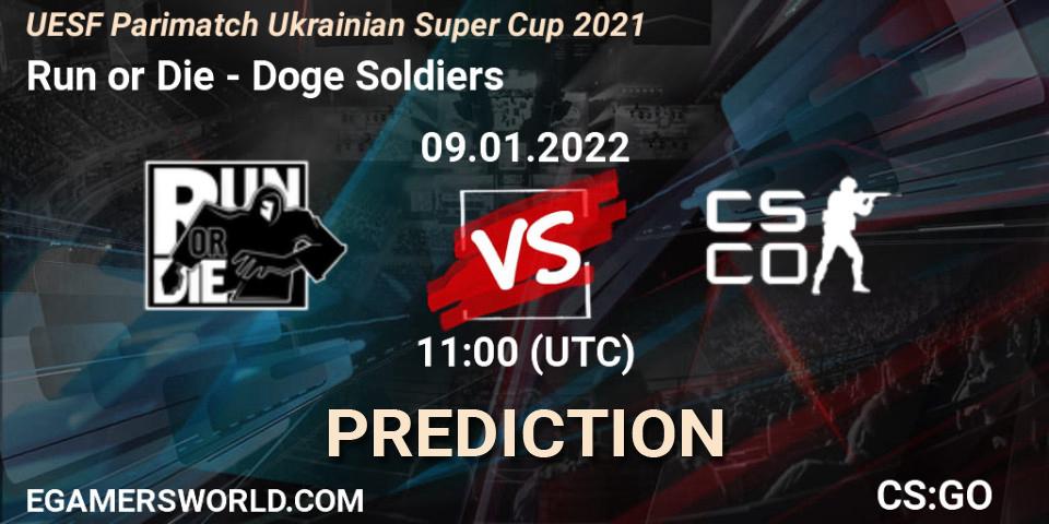 Run or Die - Doge Soldiers: Maç tahminleri. 09.01.2022 at 11:15, Counter-Strike (CS2), UESF Parimatch Ukrainian Super Cup 2021