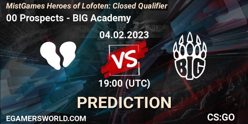 00 Prospects - BIG Academy: Maç tahminleri. 04.02.2023 at 16:00, Counter-Strike (CS2), MistGames Heroes of Lofoten: Closed Qualifier