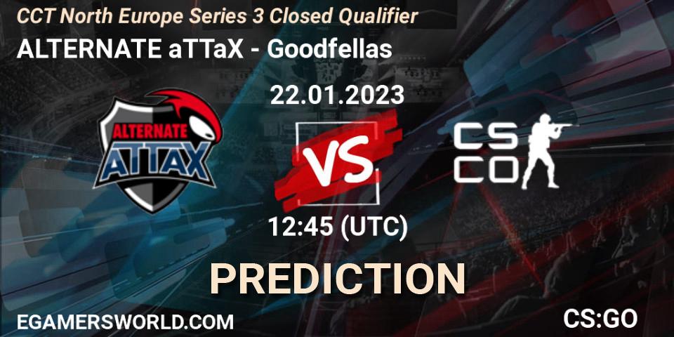 ALTERNATE aTTaX - Goodfellas: Maç tahminleri. 22.01.2023 at 12:45, Counter-Strike (CS2), CCT North Europe Series 3 Closed Qualifier