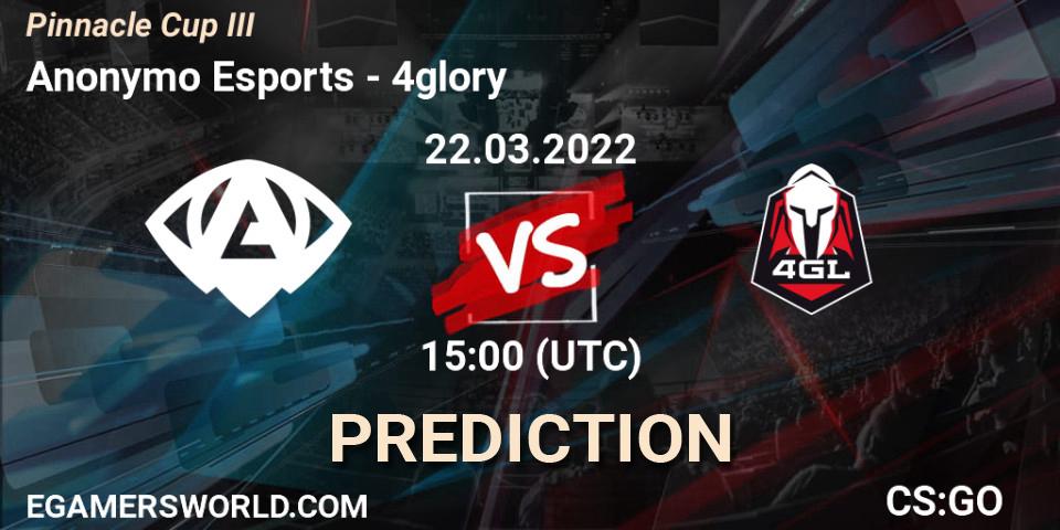 Anonymo Esports - 4glory: Maç tahminleri. 22.03.2022 at 15:30, Counter-Strike (CS2), Pinnacle Cup #3