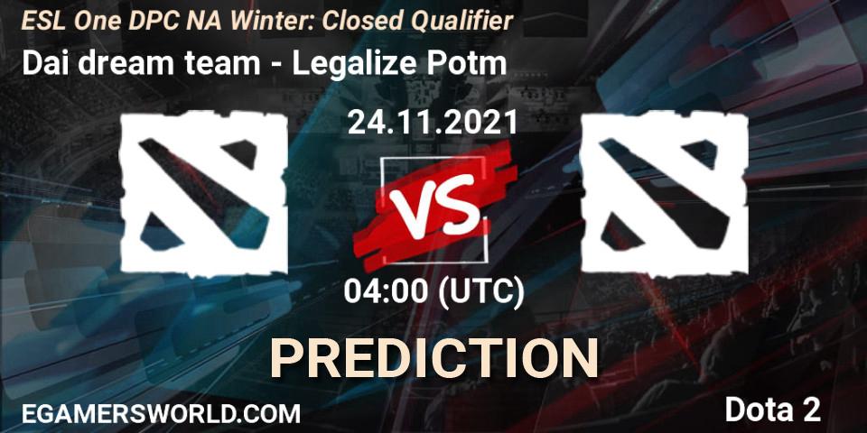 Dai dream team - Legalize Potm: Maç tahminleri. 24.11.2021 at 23:00, Dota 2, DPC 2022 Season 1: North America - Closed Qualifier (ESL One Winter 2021)