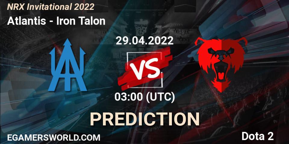 Atlantis - Iron Talon: Maç tahminleri. 29.04.2022 at 03:05, Dota 2, NRX Invitational 2022