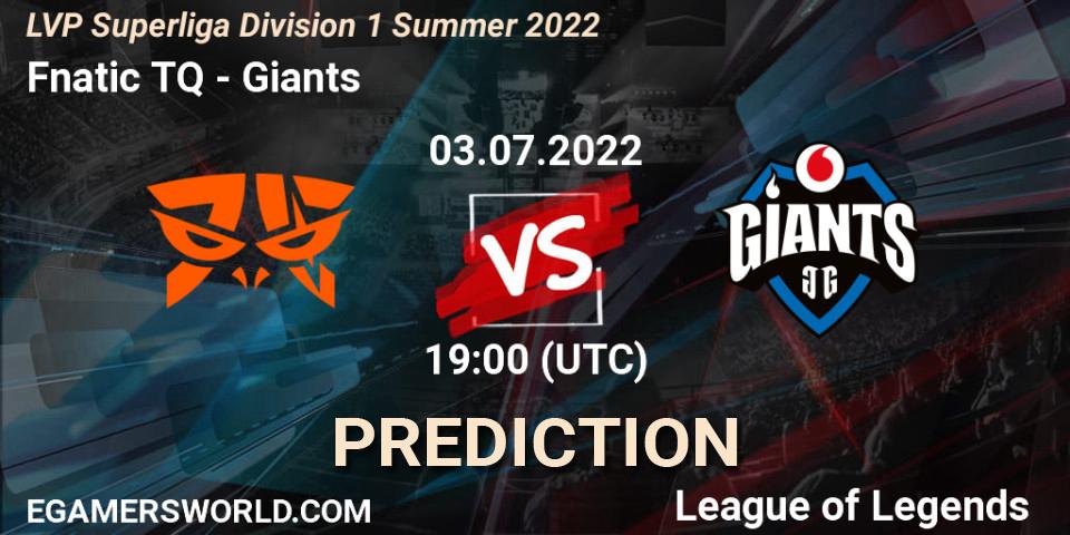 Fnatic TQ - Giants: Maç tahminleri. 03.07.2022 at 17:00, LoL, LVP Superliga Division 1 Summer 2022