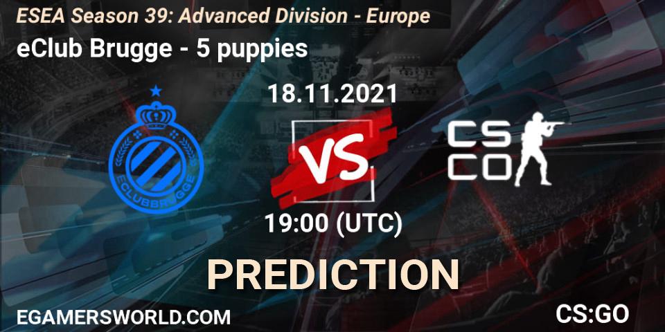 eClub Brugge - 5 puppies: Maç tahminleri. 18.11.2021 at 19:00, Counter-Strike (CS2), ESEA Season 39: Advanced Division - Europe