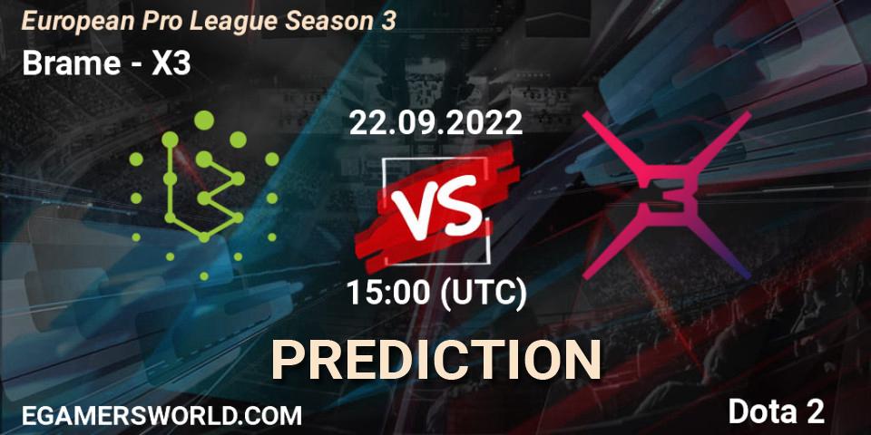 Brame - X3: Maç tahminleri. 22.09.2022 at 15:02, Dota 2, European Pro League Season 3 
