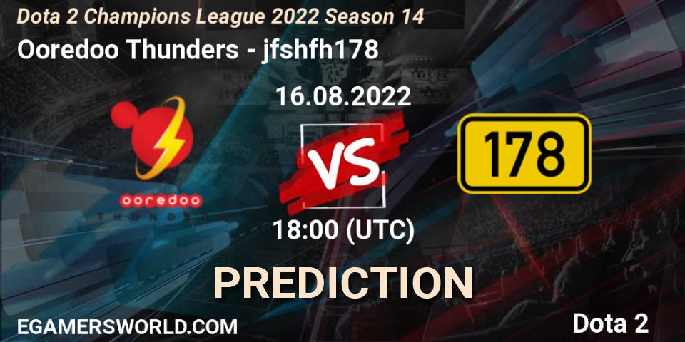 Ooredoo Thunders - jfshfh178: Maç tahminleri. 16.08.22, Dota 2, Dota 2 Champions League 2022 Season 14