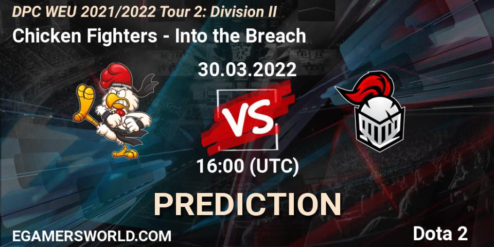 Chicken Fighters - Into the Breach: Maç tahminleri. 30.03.2022 at 15:56, Dota 2, DPC 2021/2022 Tour 2: WEU Division II (Lower) - DreamLeague Season 17