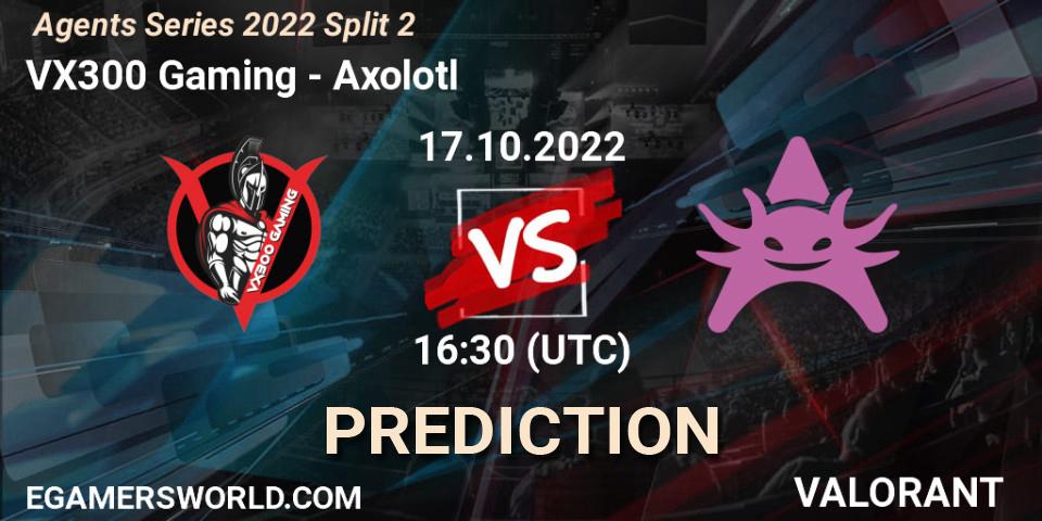 VX300 Gaming - Axolotl: Maç tahminleri. 17.10.2022 at 16:30, VALORANT, Agents Series 2022 Split 2