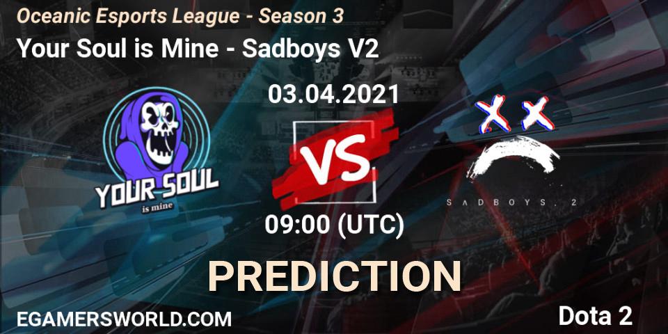 Your Soul is Mine - Sadboys V2: Maç tahminleri. 03.04.2021 at 09:42, Dota 2, Oceanic Esports League - Season 3