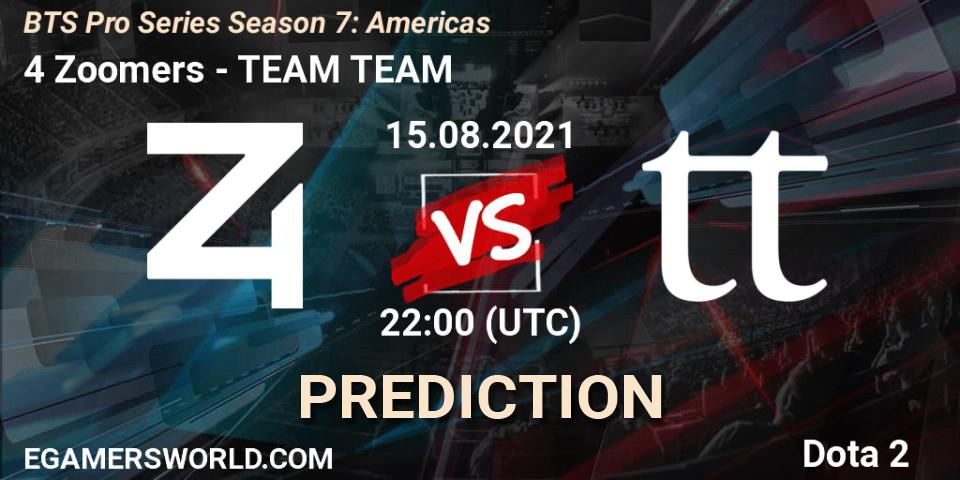 4 Zoomers - TEAM TEAM: Maç tahminleri. 13.08.2021 at 01:00, Dota 2, BTS Pro Series Season 7: Americas