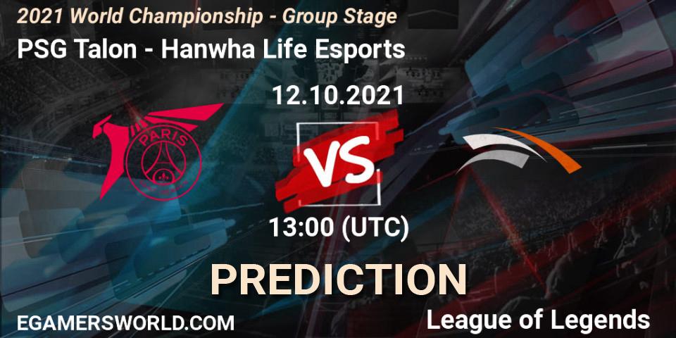 PSG Talon - Hanwha Life Esports: Maç tahminleri. 12.10.2021 at 13:00, LoL, 2021 World Championship - Group Stage