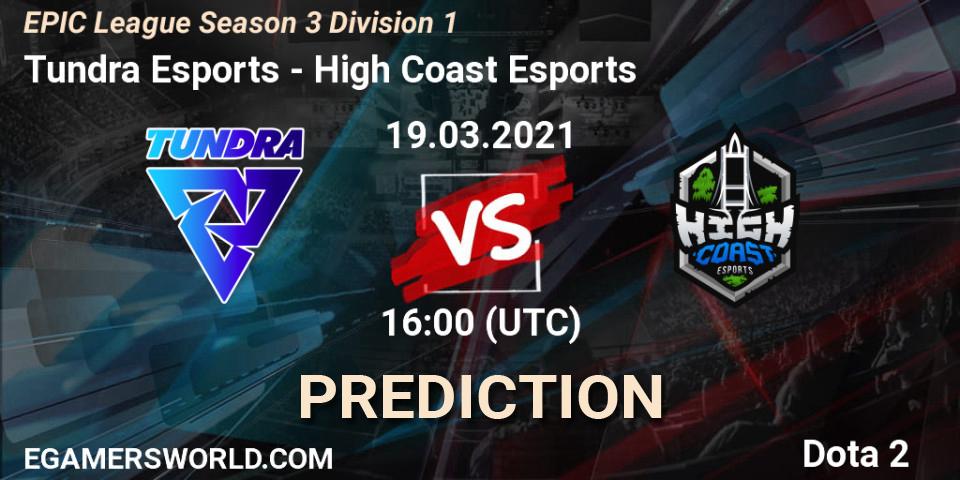 Tundra Esports - High Coast Esports: Maç tahminleri. 19.03.2021 at 15:59, Dota 2, EPIC League Season 3 Division 1