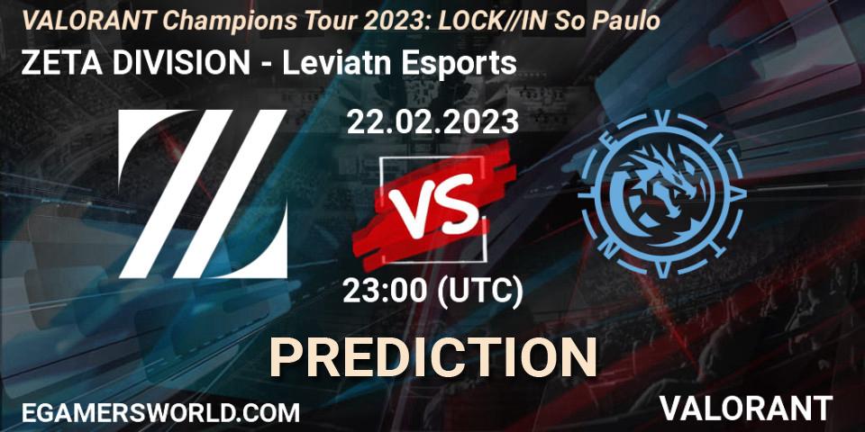 ZETA DIVISION - Leviatán Esports: Maç tahminleri. 22.02.23, VALORANT, VALORANT Champions Tour 2023: LOCK//IN São Paulo