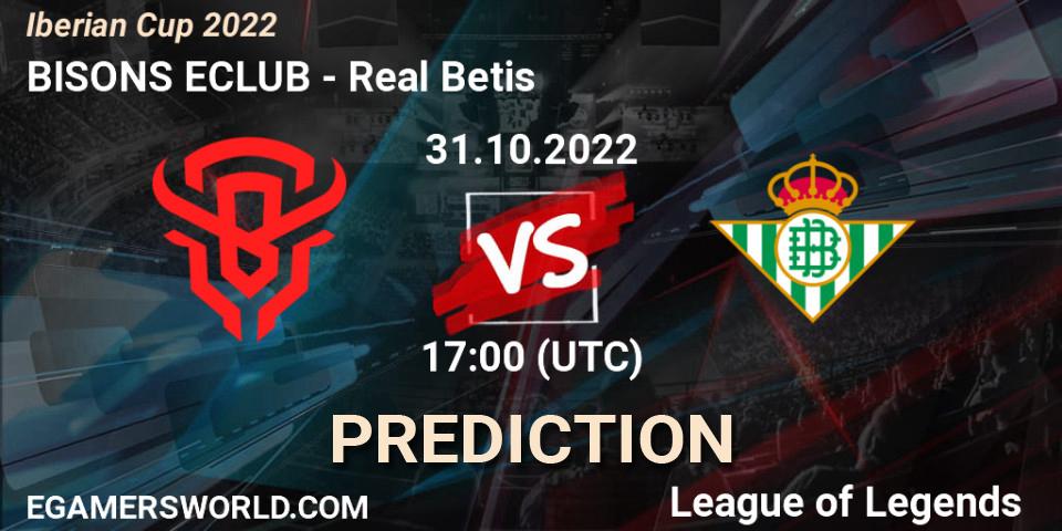 BISONS ECLUB - Real Betis: Maç tahminleri. 31.10.2022 at 17:00, LoL, Iberian Cup 2022