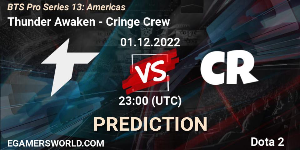 Thunder Awaken - Cringe Crew: Maç tahminleri. 29.11.22, Dota 2, BTS Pro Series 13: Americas