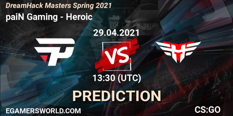 paiN Gaming - Heroic: Maç tahminleri. 29.04.2021 at 14:25, Counter-Strike (CS2), DreamHack Masters Spring 2021