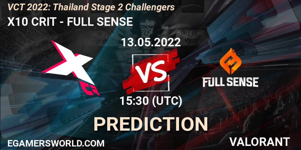 X10 CRIT - FULL SENSE: Maç tahminleri. 13.05.2022 at 15:30, VALORANT, VCT 2022: Thailand Stage 2 Challengers