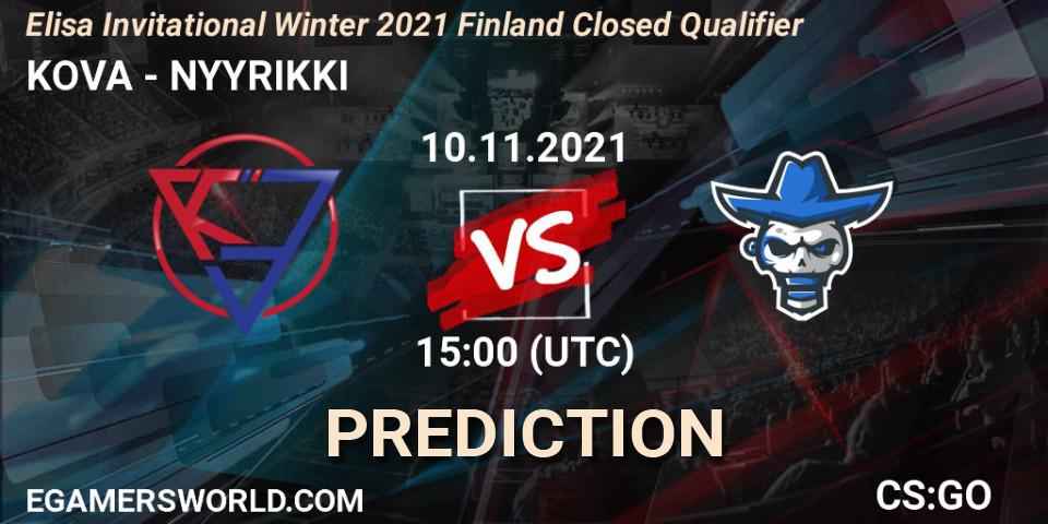 KOVA - NYYRIKKI: Maç tahminleri. 10.11.2021 at 15:00, Counter-Strike (CS2), Elisa Invitational Winter 2021 Finland Closed Qualifier