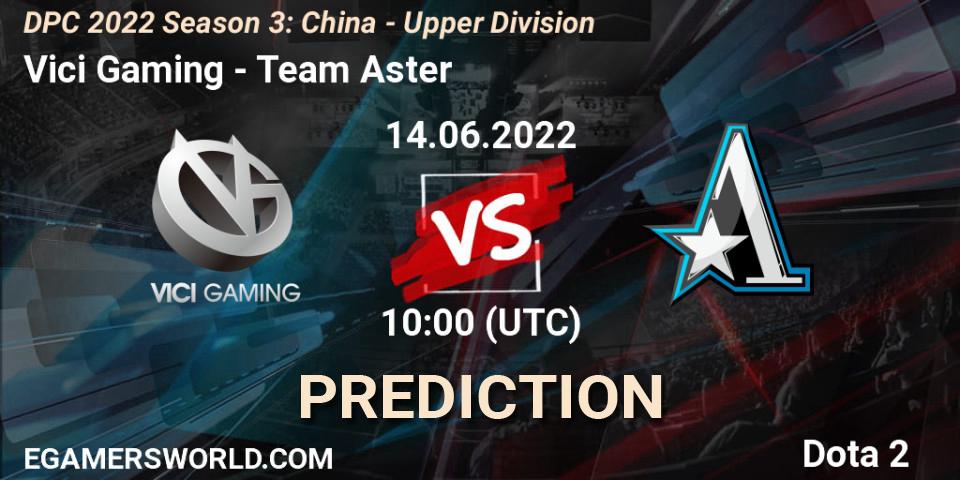 Vici Gaming - Team Aster: Maç tahminleri. 14.06.22, Dota 2, DPC 2021/2022 China Tour 3: Division I