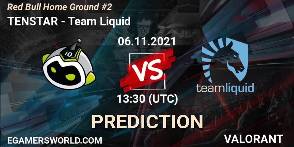 TENSTAR - Team Liquid: Maç tahminleri. 06.11.2021 at 13:30, VALORANT, Red Bull Home Ground #2