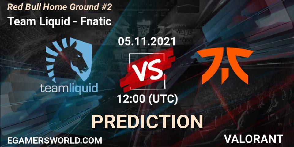 Team Liquid - Fnatic: Maç tahminleri. 05.11.2021 at 13:30, VALORANT, Red Bull Home Ground #2